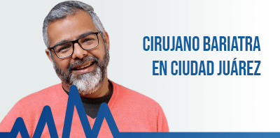 Cirujano bariatra especialista en
                                    Ciudad Juárez