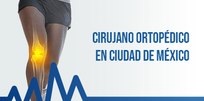 Ortopedista y traumatólogo en
                                    Ciudad de México