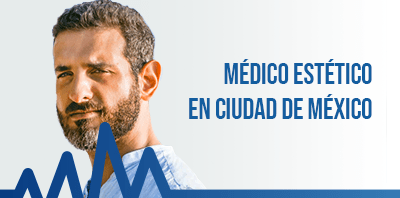 Medicina estética en Ciudad de México